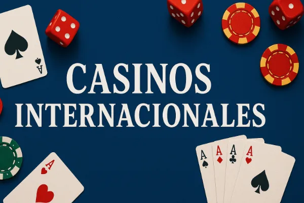 Casinos Internacionales