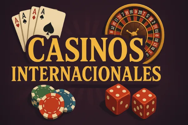 Casinos Internacionales